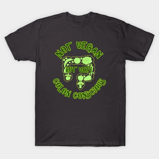 Not Vegan But ... T-Shirt by RongWay